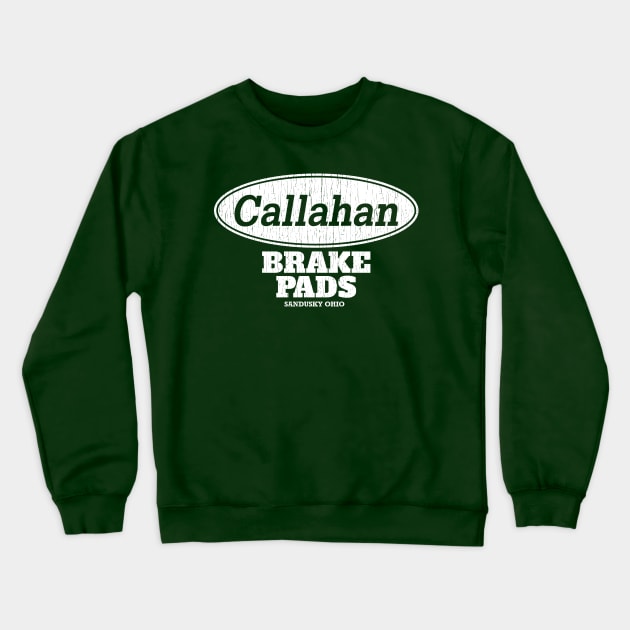 CALLAHAN BRAKE PADS Crewneck Sweatshirt by trev4000